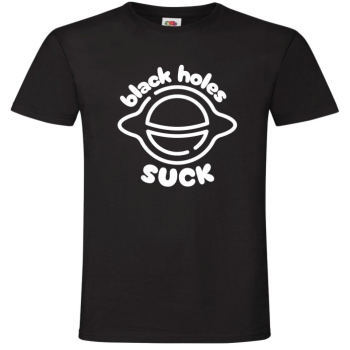 Black Holes Suck, Sucks, Kosmos,  T-shirt , Koszulka